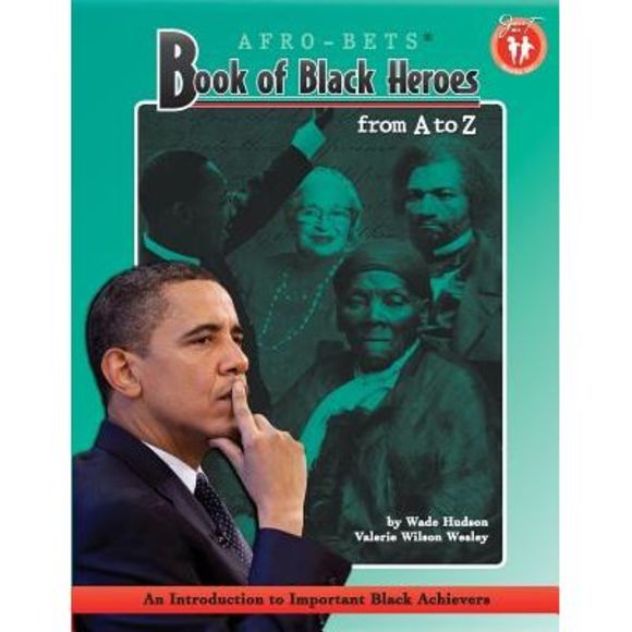 AFRO-BETS Book of Black Heroes From A to Z -- Valerie Wilson Wesley - Picture 1 of 1